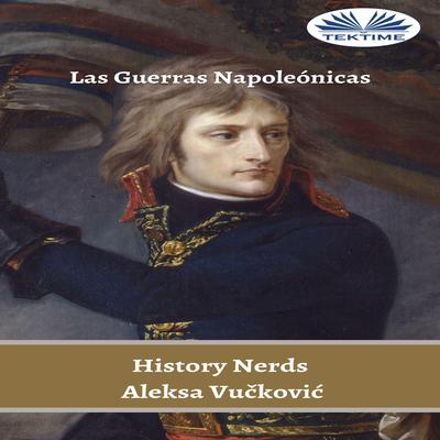 Las Guerras Napoleónicas by History Nerds audiobook