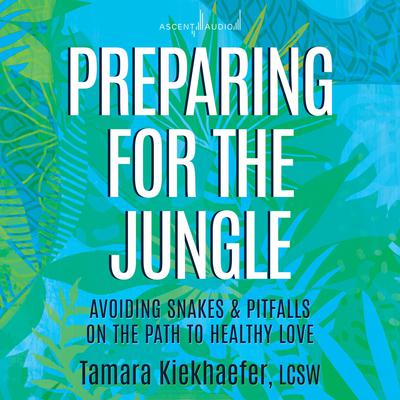 Preparing for the Jungle by Tamara Kiekhaefer audiobook