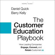 The Customer Education Playbook by  Barry Kelly audiobook