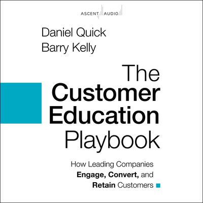 The Customer Education Playbook by Barry Kelly audiobook