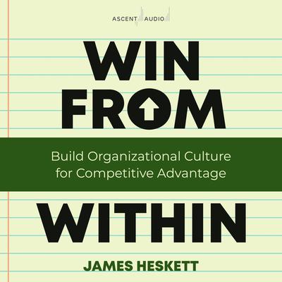Win from Within by James Heskett audiobook