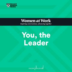 You, the Leader by Harvard Business Review audiobook