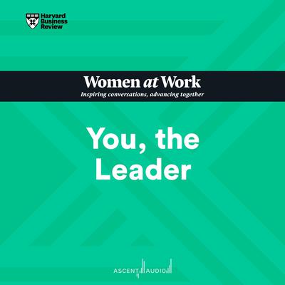 You, the Leader by Harvard Business Review audiobook