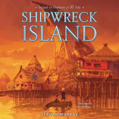 Orphans of the Tide #2: Shipwreck Island by Struan Murray audiobook