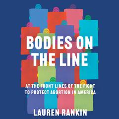 Bodies on the Line by Lauren Rankin audiobook