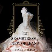 The Seamstress of New Orleans by  Diane C. McPhail audiobook