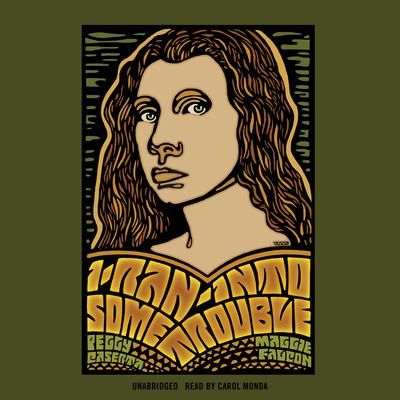 I Ran into Some Trouble by Peggy Caserta audiobook