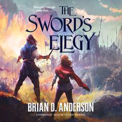 The Sword's Elegy by Brian D. Anderson audiobook