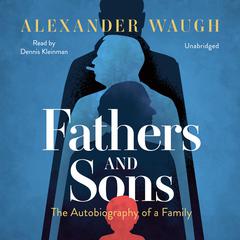 Fathers and Sons by Alexander Waugh audiobook