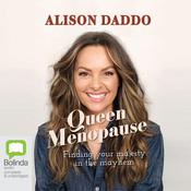 Queen Menopause by  Alison Daddo audiobook