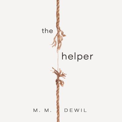 The Helper by M. M. Dewil audiobook