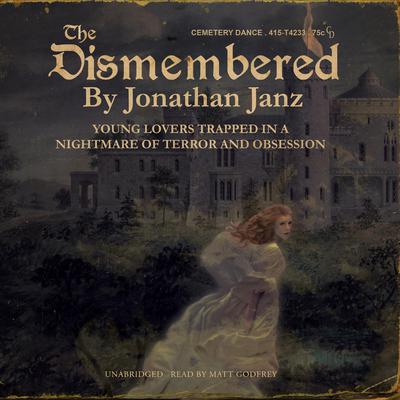 The Dismembered by Jonathan Janz audiobook