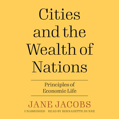 Cities and the Wealth of Nations by Jane Jacobs audiobook