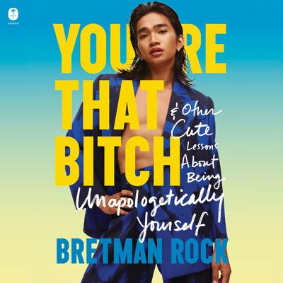 You're That Bitch by Bretman Rock audiobook
