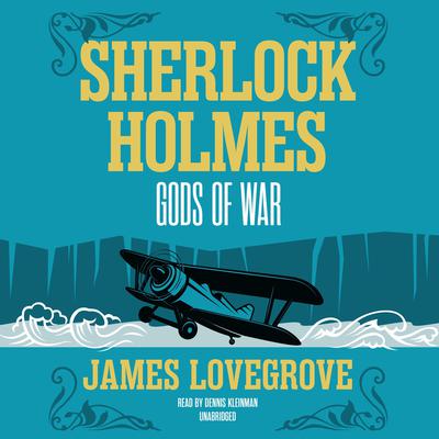 Sherlock Holmes: Gods of War by James Lovegrove audiobook