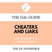The Gal Guide to Cheaters and Liars by  Gabrielle St. George audiobook