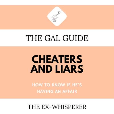 The Gal Guide to Cheaters and Liars by Gabrielle St. George audiobook