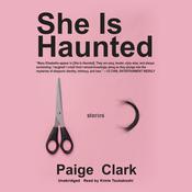 She Is Haunted by  Paige Clark audiobook