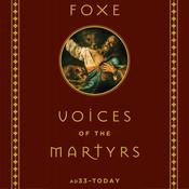 Foxe Voices of the Martyrs by  John Foxe audiobook