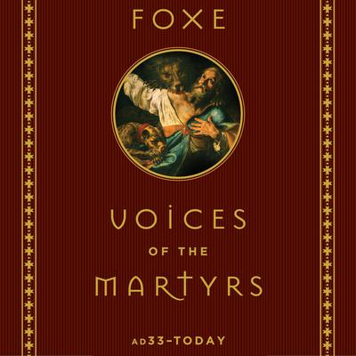 Foxe Voices of the Martyrs by John Foxe audiobook