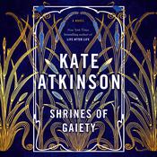 Shrines of Gaiety by  Kate Atkinson audiobook