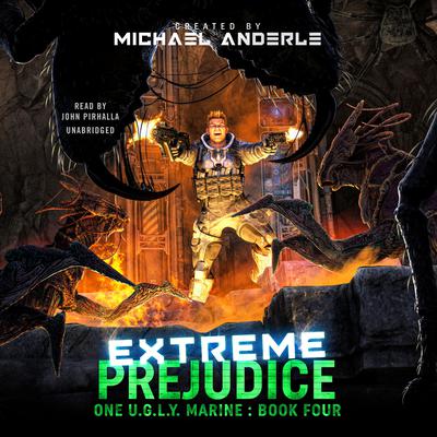 Extreme Prejudice by Michael Anderle audiobook