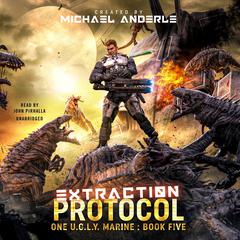 Extraction Protocol by Michael Anderle audiobook