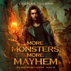 More Monsters, More Mayhem by Charles Tillman audiobook