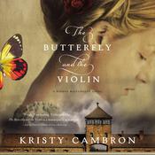 The Butterfly and the Violin by  Kristy Cambron audiobook