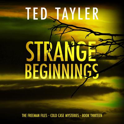 Strange Beginnings by Ted Tayler audiobook