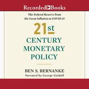 21st Century Monetary Policy by  Ben S. Bernanke audiobook