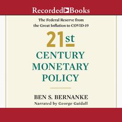21st Century Monetary Policy by Ben S. Bernanke audiobook