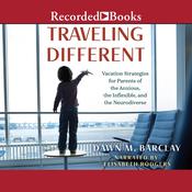Traveling Different by  Dawn M. Barclay audiobook