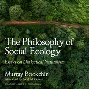 The Philosophy of Social Ecology by  Murray Bookchin audiobook