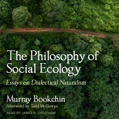 The Philosophy of Social Ecology by Murray Bookchin audiobook