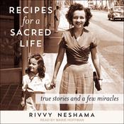 Recipes for a Sacred Life by  Rivvy Neshama audiobook