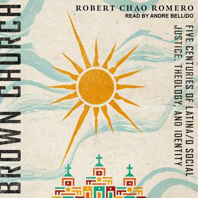 Brown Church by Robert Chao Romero audiobook
