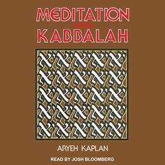 Meditation and Kabbalah by Aryeh Kaplan audiobook