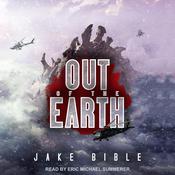 Out of the Earth by  Jake Bible audiobook