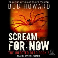 Scream for Now by Bob Howard audiobook
