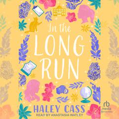 In the Long Run by Haley Cass audiobook