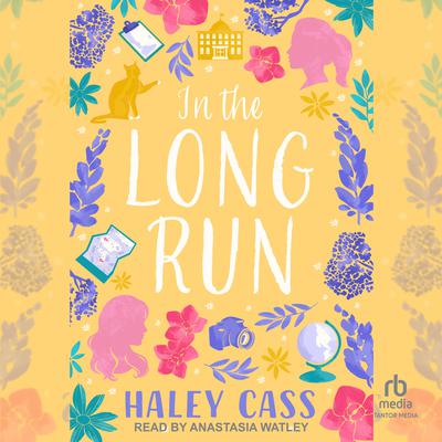 In the Long Run by Haley Cass audiobook
