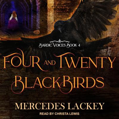 Four and Twenty Blackbirds by Mercedes Lackey audiobook