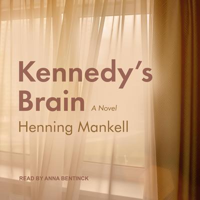 Kennedy’s Brain by Henning Mankell audiobook
