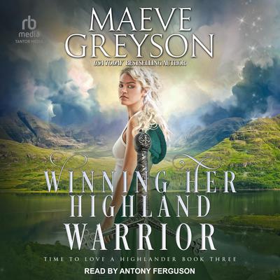 Winning Her Highland Warrior by Maeve Greyson audiobook