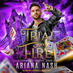 Trial by Fire by Ariana Nash audiobook