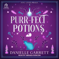 Purr-fect Potions by Danielle Garrett audiobook