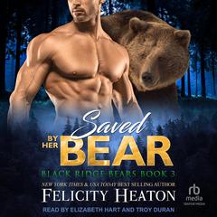 Saved by her Bear by Felicity Heaton audiobook