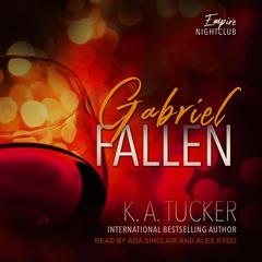 Gabriel Fallen by K. A. Tucker audiobook