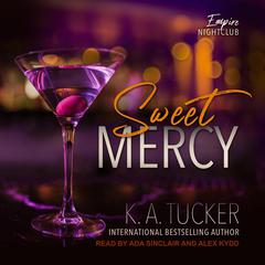 Sweet Mercy by K. A. Tucker audiobook